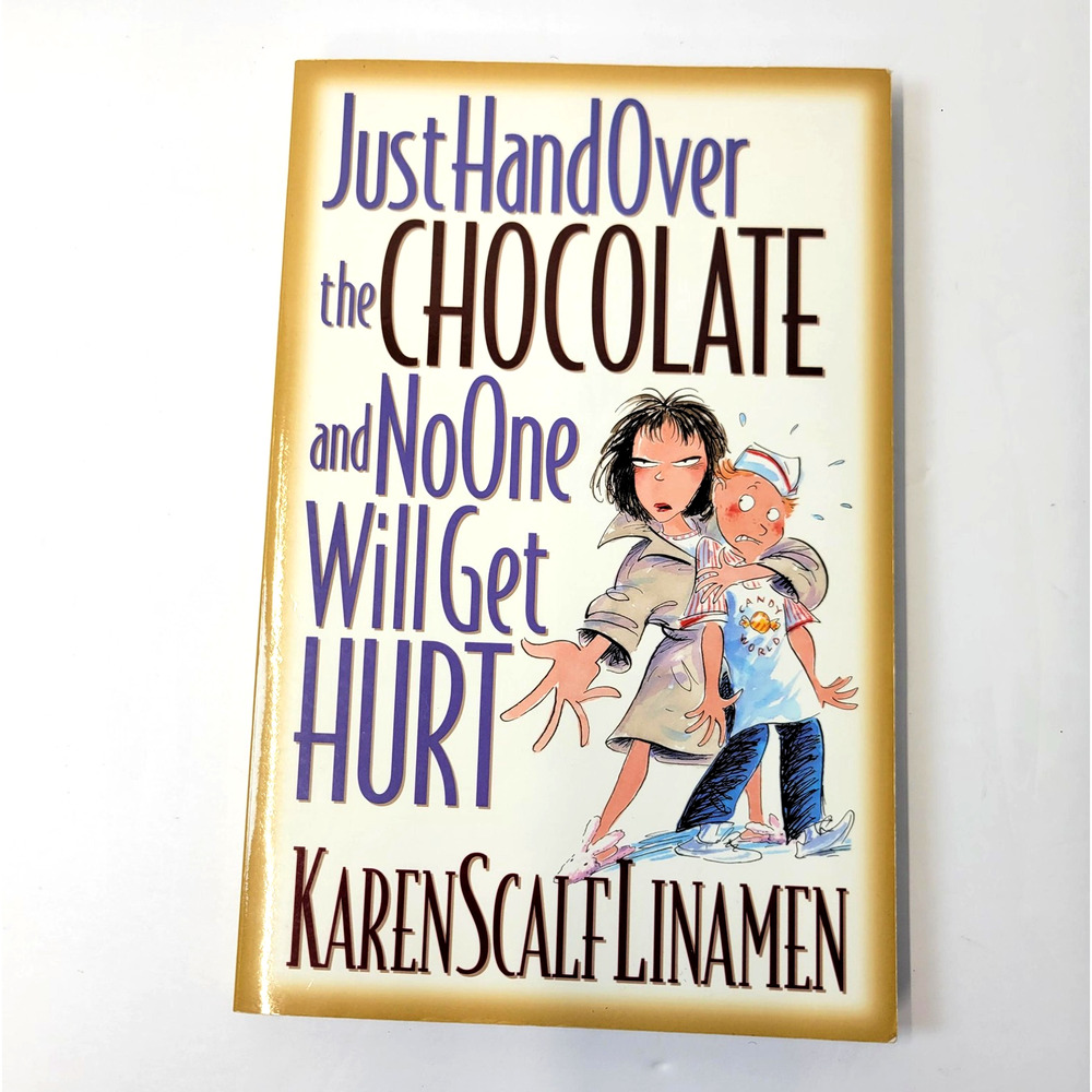 Just Hand Over Chocolate No One Will Get Hurt Linamen Christian Paperback Book